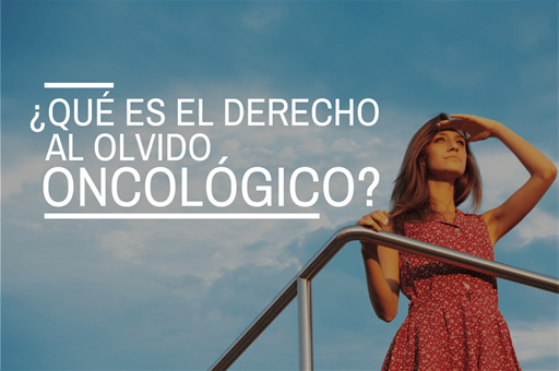 el derecho al olvido moncológico